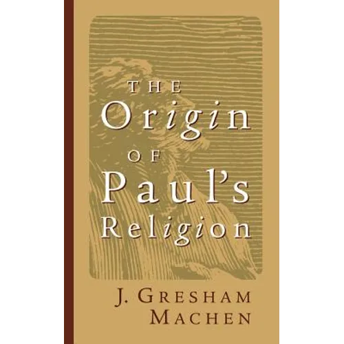 Origin of Paul's Religion - Paperback