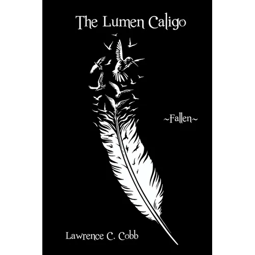 The Lumen Caligo - Fallen - Paperback