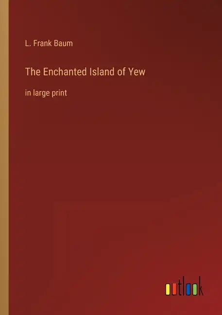 The Enchanted Island of Yew: in large print - Paperback