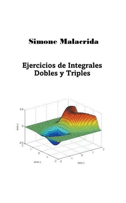 Ejercicios de Integrales Dobles y Triples - Paperback