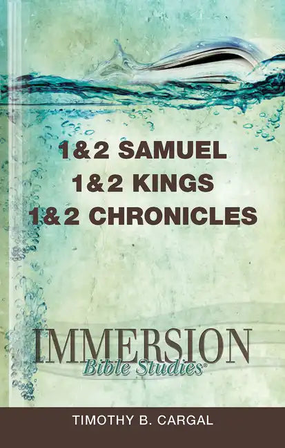 Immersion Bible Studies: 1 & 2 Samuel, 1 & 2 Kings, 1 & 2 Chronicles - Paperback