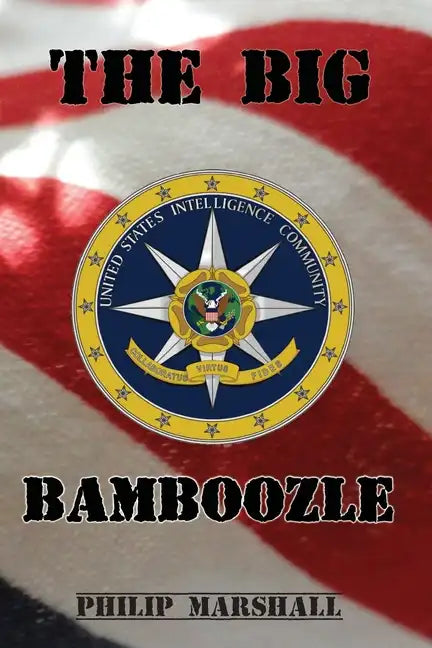 The Big Bamboozle: 9/11 and the War on Terror - Paperback