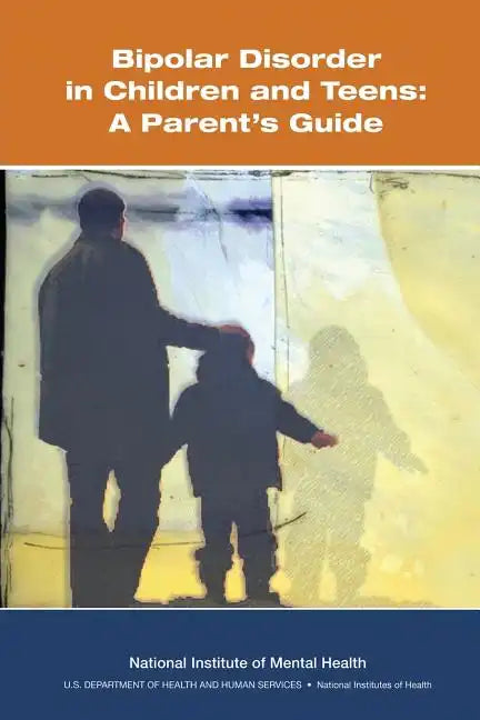 Bipolar Disorder in Children and Teens: A Parent's Guide - Paperback