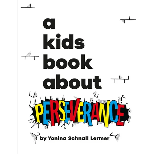 A Kids Book about Perseverance - Hardcover