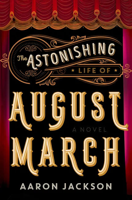 The Astonishing Life of August March - Paperback
