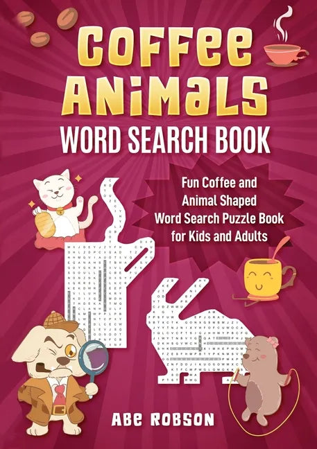 Coffee Animals Word Search Book: Fun Coffee and Animal Shaped Word Search Puzzle Book for Kids and Adults - Paperback