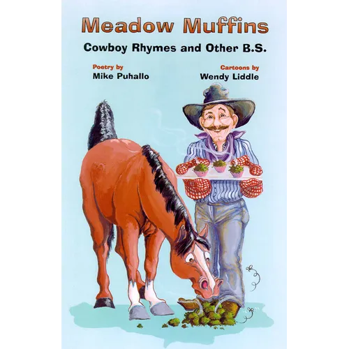 Meadow Muffins: Cowboy Rhymes and Other B.S. - Paperback