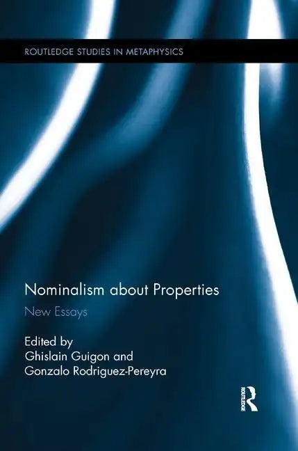 Nominalism about Properties: New Essays - Paperback