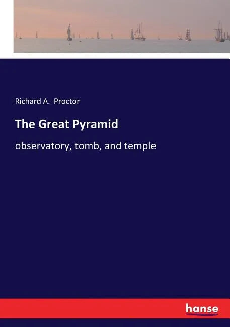 The Great Pyramid: observatory, tomb, and temple - Paperback