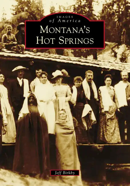 Montana's Hot Springs - Paperback