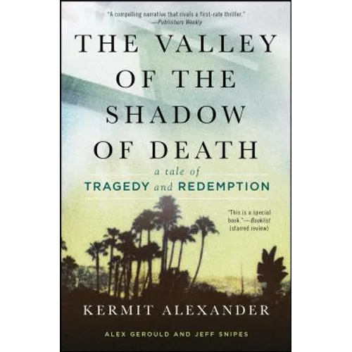 The Valley of the Shadow of Death: A Tale of Tragedy and Redemption - Paperback