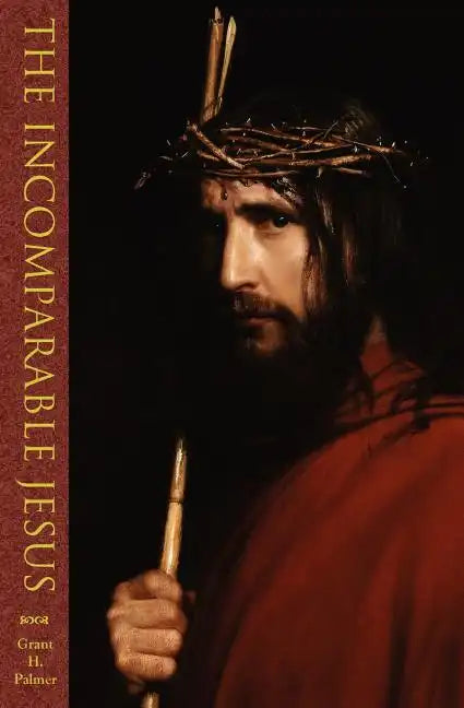 The Incomparable Jesus - Paperback