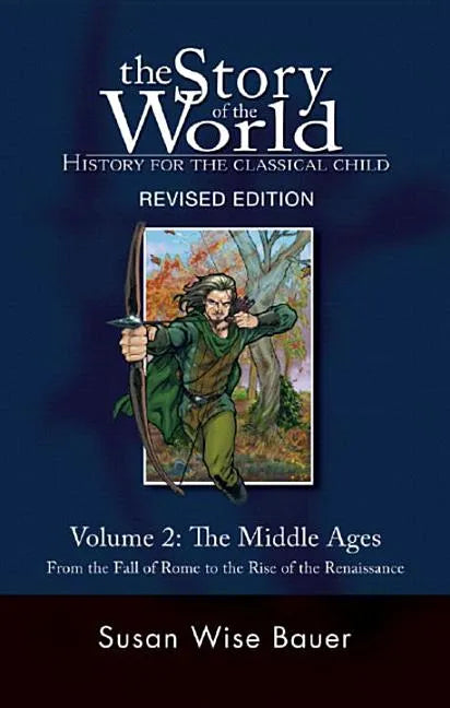 Story of the World, Vol. 2: History for the Classical Child: The Middle Ages - Hardcover