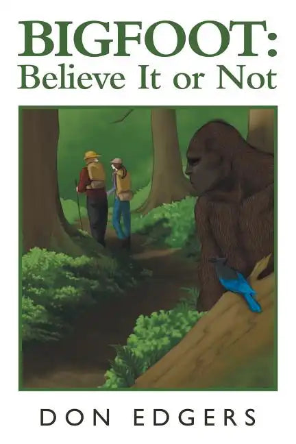 Bigfoot: Believe It or Not - Paperback