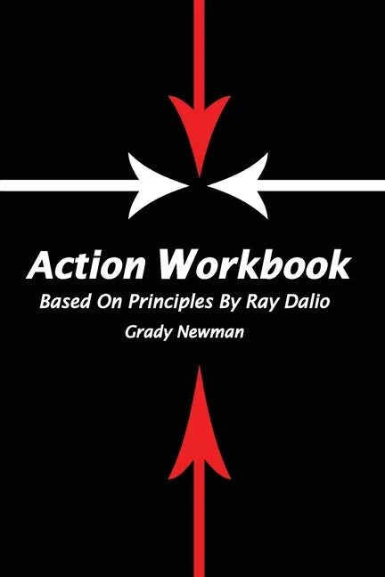 Action Workbook Based On Principles By Ray Dalio - Paperback