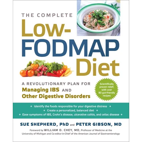 The Complete Low-Fodmap Diet: A Revolutionary Recipe Plan to Relieve Gut Pain and Alleviate Ibs and Other Digestive Disorders - Paperback