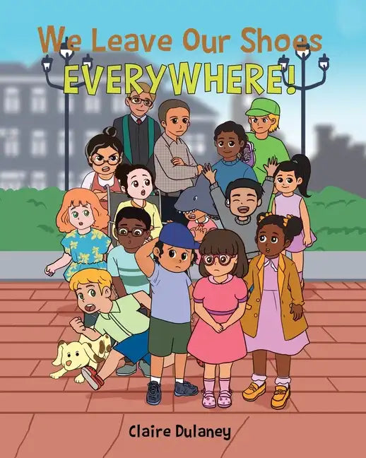 We Leave Our Shoes EVERYWHERE! - Paperback