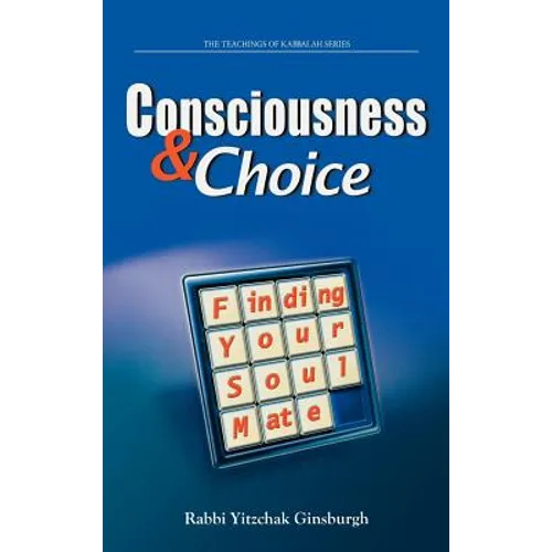 Consciousness & Choice: Finding Your Soul Mate - Hardcover