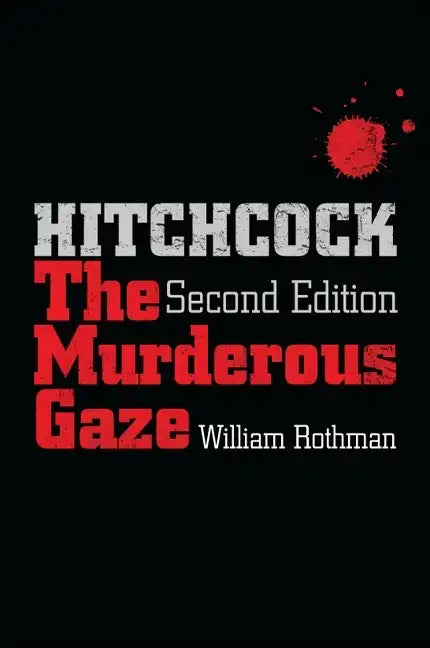 Hitchcock: The Murderous Gaze - Paperback