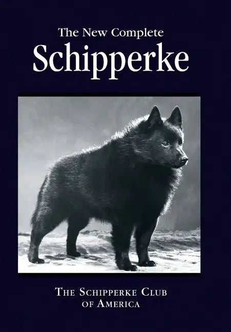 The New Complete Schipperke - Hardcover