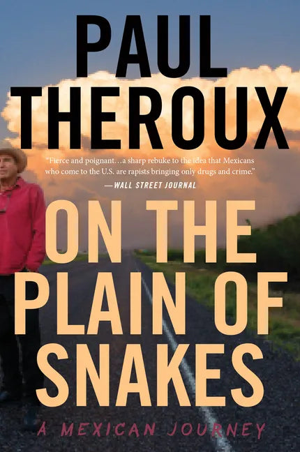 On the Plain of Snakes: A Mexican Journey - Paperback