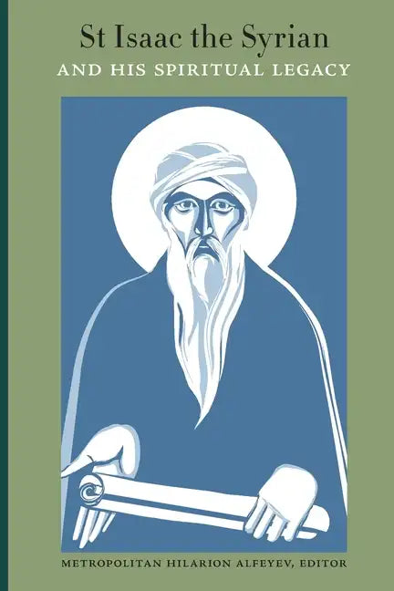 St Isaac the Syrian and His Spiritual Legacy - Paperback