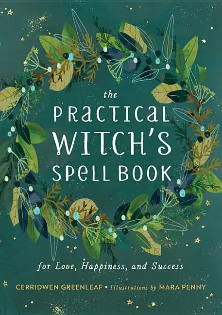 The Practical Witch's Spell Book: For Love, Happiness, and Success - Hardcover