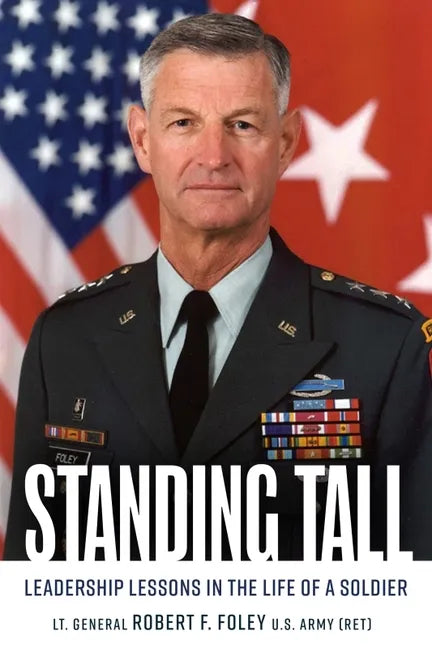 Standing Tall: Leadership Lessons in the Life of a Soldier - Hardcover
