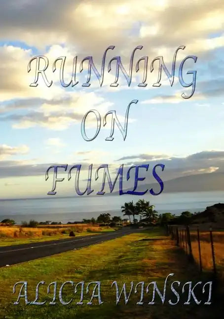 Running On Fumes: A Collection Of Poetry - Paperback