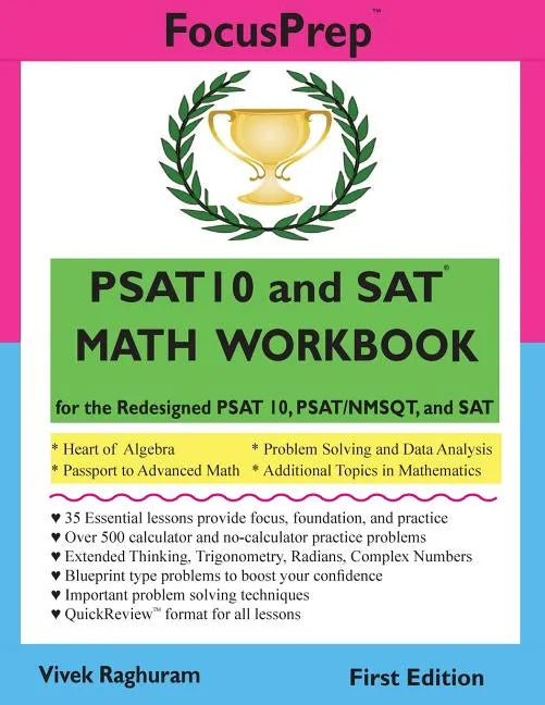 PSAT 10 and SAT MATH WORKBOOK: for the Redesigned PSAT 10, PSAT/NMSQT, and SAT - Paperback