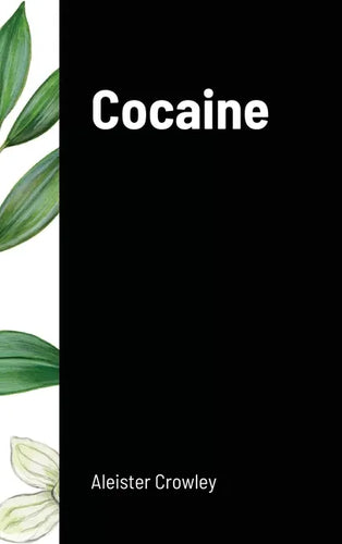 Cocaine: Includes the essay 