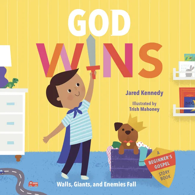 God Wins: Walls, Giants, and Enemies Fall - Board Book