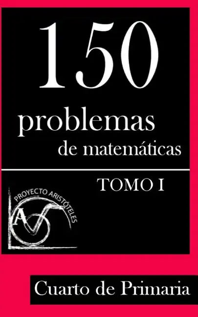 150 Problemas de Matemáticas para Cuarto de Primaria (Tomo 1) - Paperback
