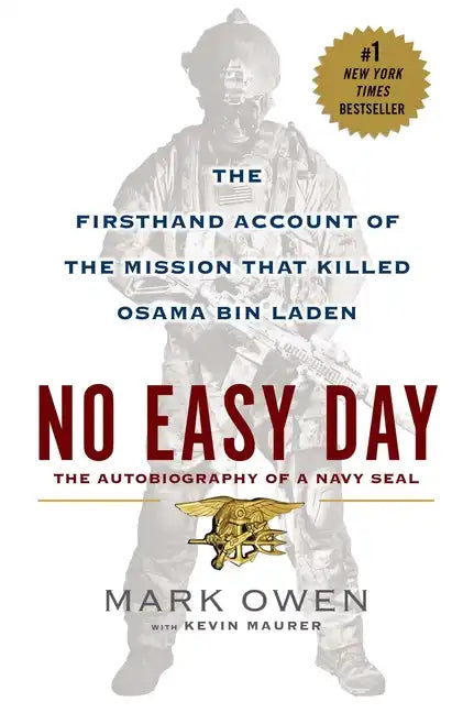 No Easy Day: The Firsthand Account of the Mission That Killed Osama Bin Laden - Paperback