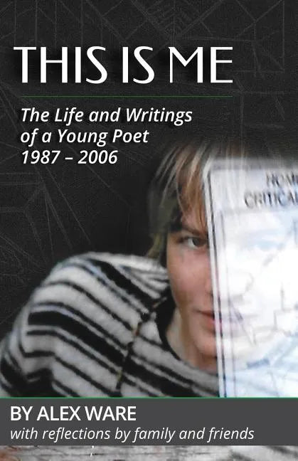 This Is Me: The Life and Writings of a Young Poet - Paperback