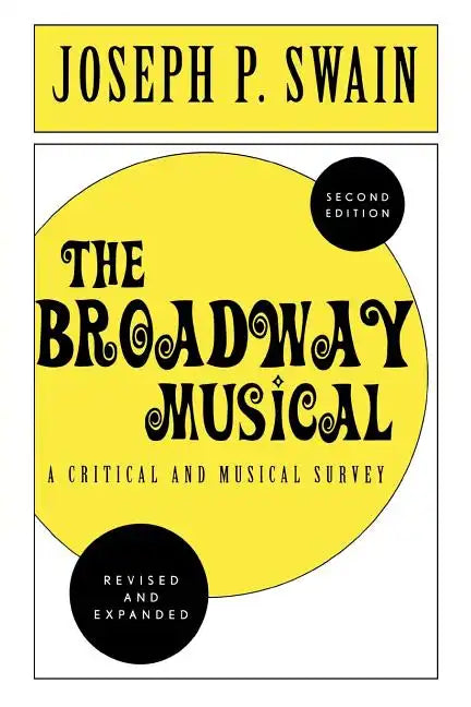 The Broadway Musical: A Critical and Musical Survey - Paperback