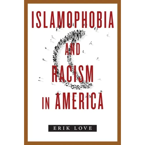 Islamophobia and Racism in America - Paperback
