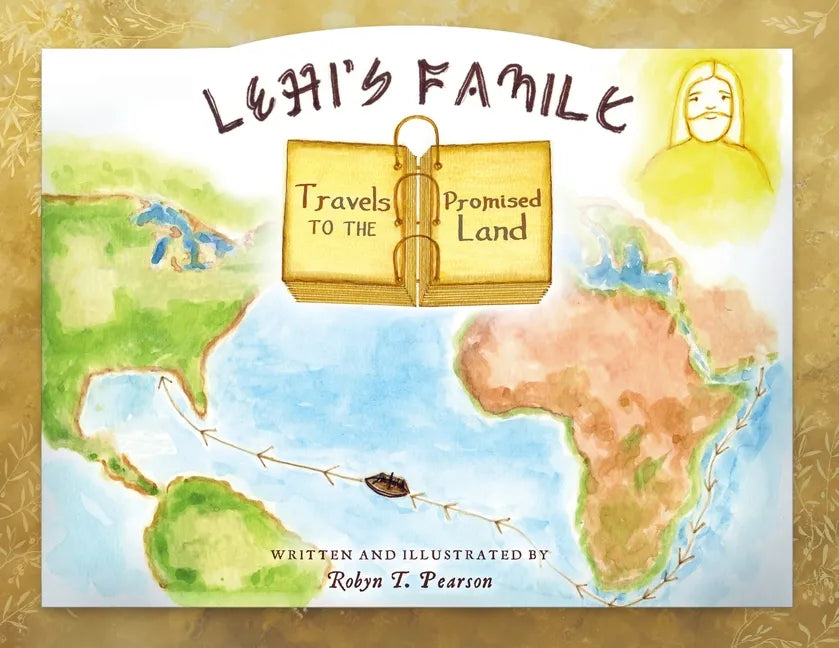 Lehi's Family Travels to the Promised Land - Paperback
