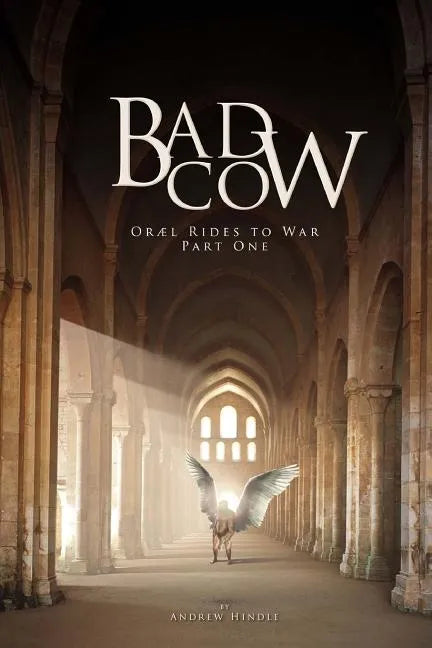 Bad Cow: Oræl Rides to War Book One - Paperback