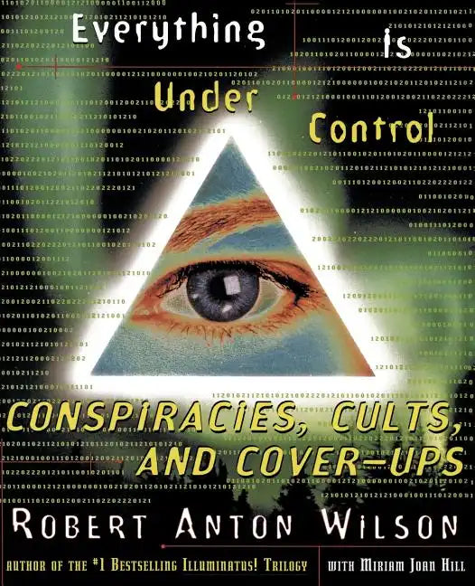 Everything Is Under Control: Conspiracies, Cults, and Cover-Ups - Paperback