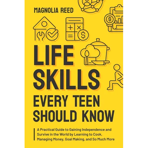 Life Skills Every Teen Should Know - Paperback