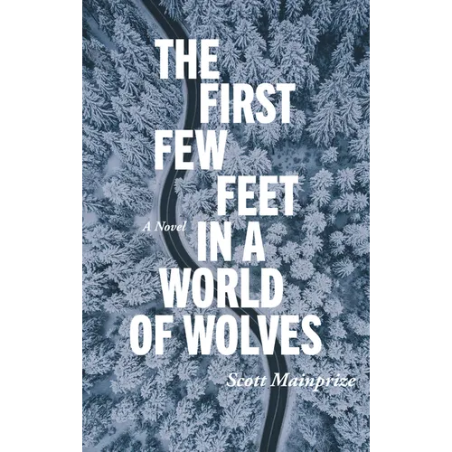 The First Few Feet in a World of Wolves - Paperback