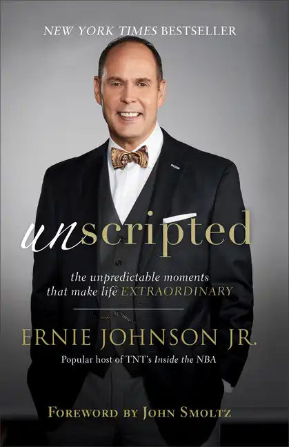Unscripted: The Unpredictable Moments That Make Life Extraordinary - Paperback