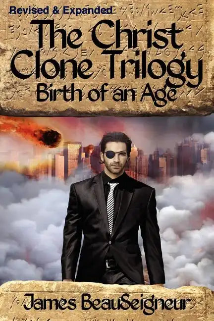 THE CHRIST CLONE TRILOGY - Book Two: Birth of an Age - Paperback