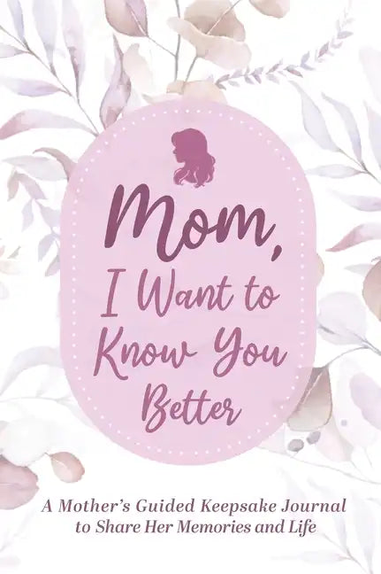 Mom, Share Your Life Story With Me - Hardcover