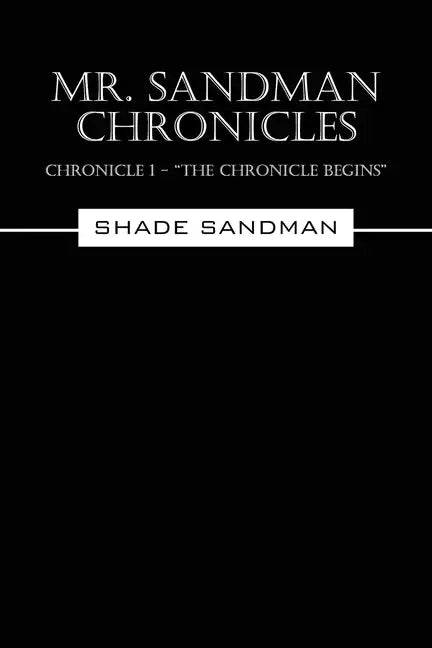 Mr. Sandman Chronicles: Chronicle 1 - 