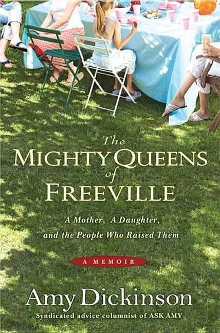 The Mighty Queens of Freeville: A Mother, a Daughter, and the Town That Raised Them - Hardcover