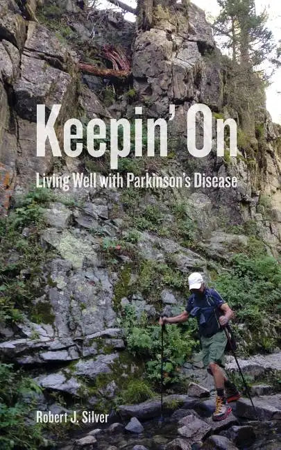 Keepin' On: Living Well with Parkinson's Disease - Paperback