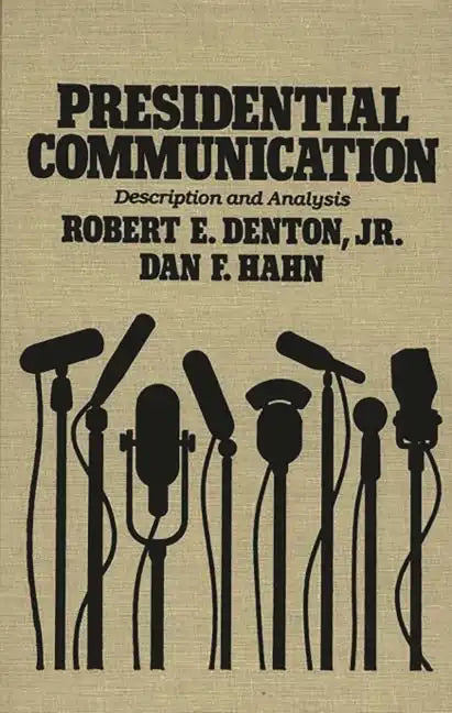 Presidential Communication: Description and Analysis - Hardcover