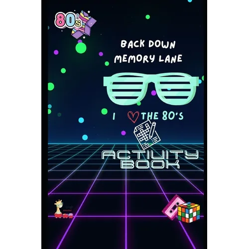 Back Down Memory Lane: I Love the 80's ActivityBook - Paperback